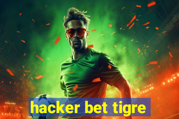 hacker bet tigre